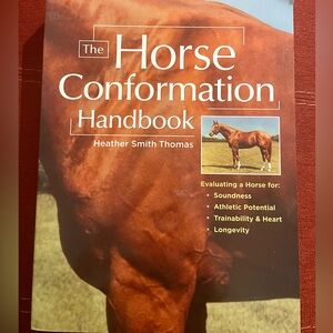 The Horse Conformation Handbook by Heather Smith Thomas